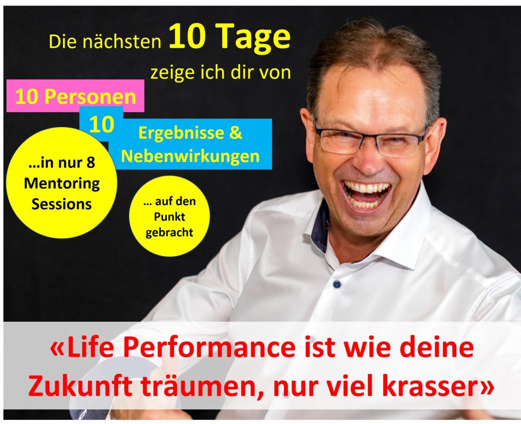 Life Performance ist wie deine Zukunft träumen, nur viel besser! Christian Rupp