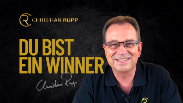 Du bist ein Winner Christian Rupp